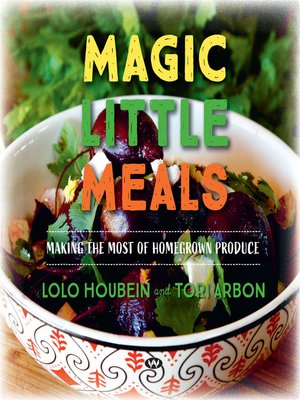 cover image of Magic Little Meals: Making the most of homegrown produce